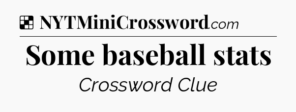 Solution: Some baseball stats - NYT Crossword