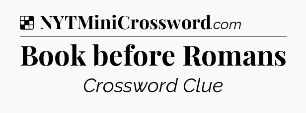 Solution: Book before Romans - NYT Crossword