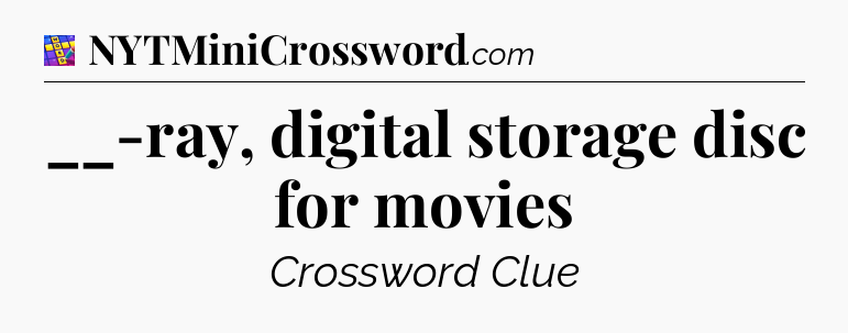 __-ray, digital storage disc for movies Codycross