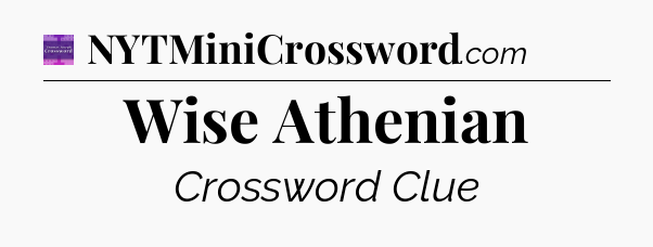 Wise Athenian - Thomas Joseph Crossword