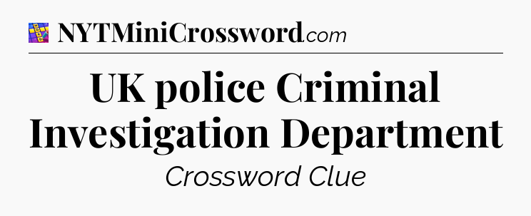 UK police Criminal Investigation Department Codycross