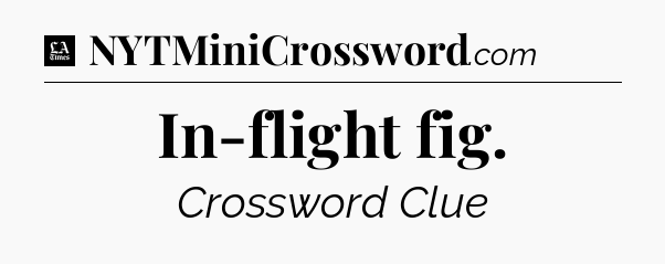 In-flight fig - LA Times Crossword