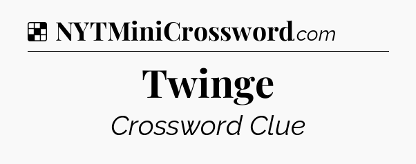 Solution: Twinge - NYT Crossword