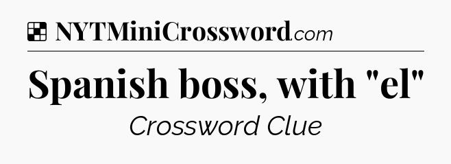 Solution: Spanish boss, with 