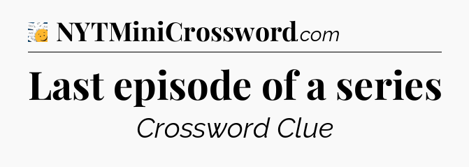 Last episode of a series - 7 Little Words