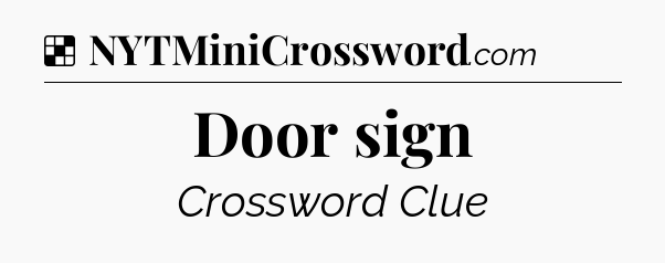 Solution: Door sign - NYT Crossword