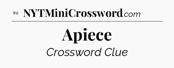 Apiece - WSJ Crossword