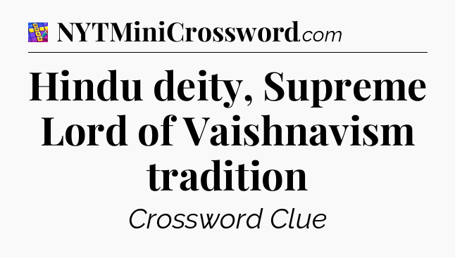 Hindu deity, Supreme Lord of Vaishnavism tradition Codycross