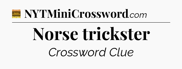 Norse trickster - Eugene Sheffer Crossword