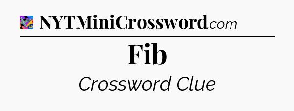 Fib Crossword Clue