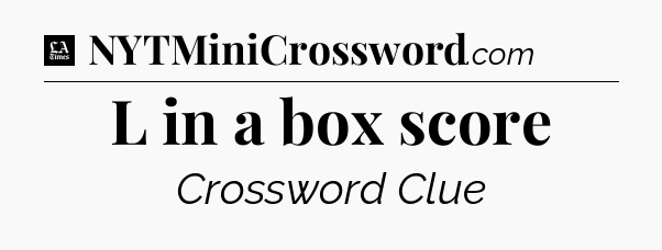 L in a box score - LA Times Crossword