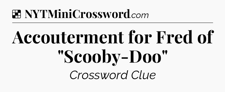 Solution: Accouterment for Fred of 