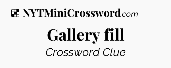Solution: Gallery fill - NYT Crossword