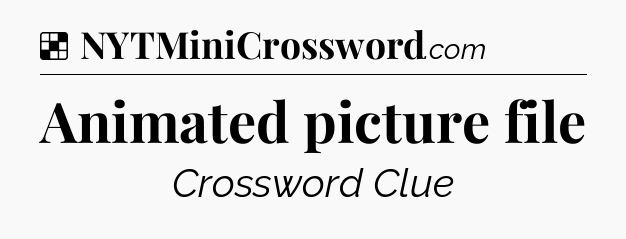 Solution: Animated picture file - NYT Crossword