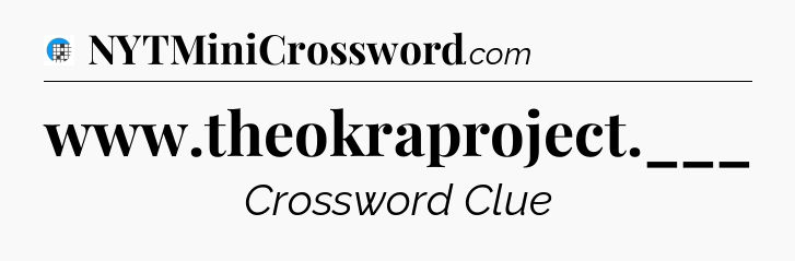 www.theokraproject.___ Crossword Clue