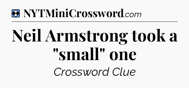 Solution: Neil Armstrong took a 