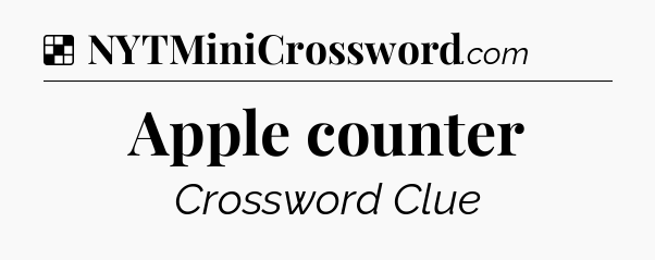 Solution: Apple counter - NYT Crossword