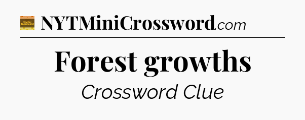 Forest growths - Eugene Sheffer Crossword