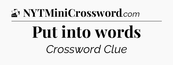 Put into words - Daily Themed Classic Crossword