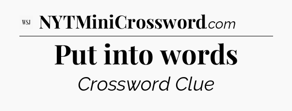 Put into words - WSJ Crossword