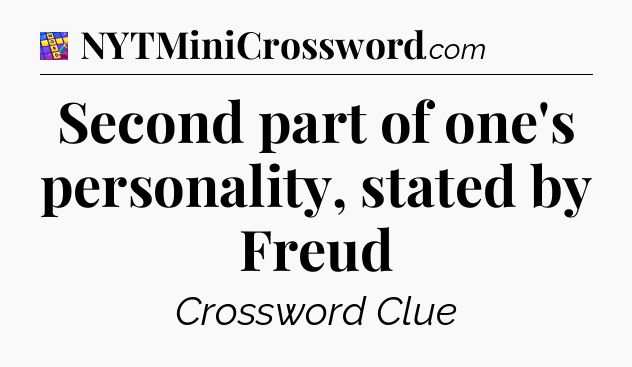 Second part of one's personality, stated by Freud Codycross