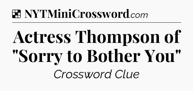 Solution: Actress Thompson of 