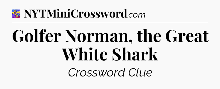 Golfer Norman, the Great White Shark Codycross