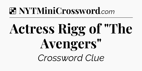 Solution: Actress Rigg of 