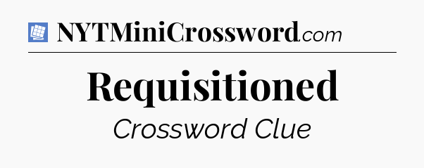 Requisitioned Puzzle Page Crossword Clue