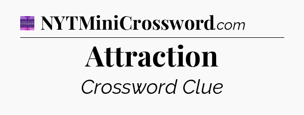 Attraction - Thomas Joseph Crossword