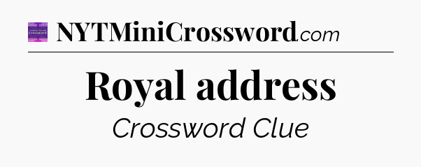 Royal address - Thomas Joseph Crossword