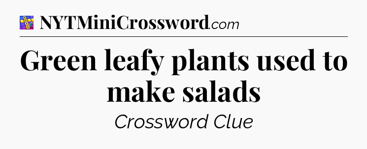 Green leafy plants used to make salads Codycross