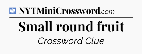 Small round fruit Puzzle Page Crossword Clue