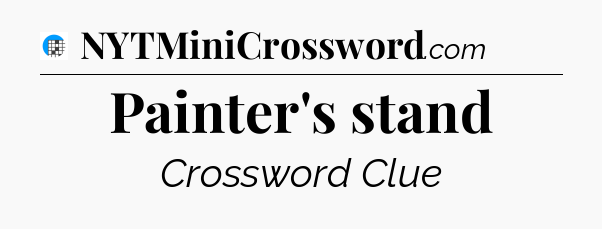 Painter's stand Crossword Clue