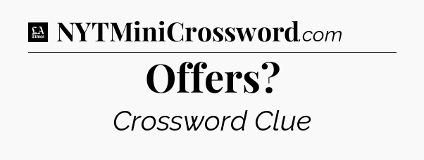 Offers - LA Times Crossword