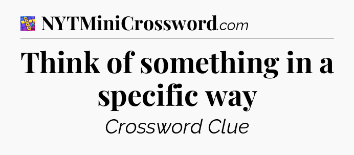 Think of something in a specific way Codycross