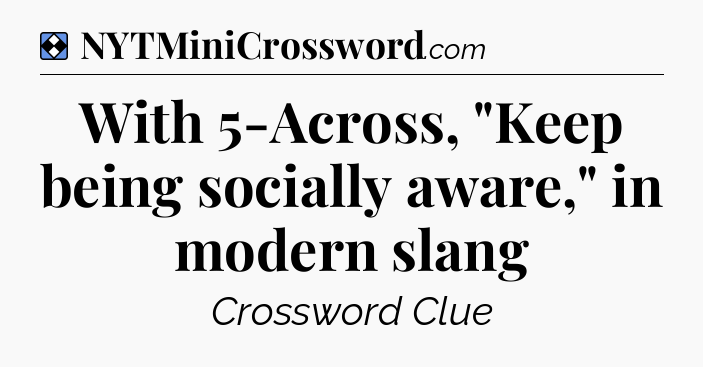 Solution: With 5-Across, 