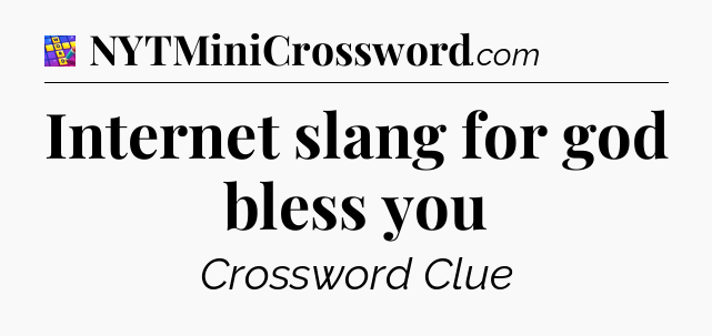 Internet slang for god bless you Codycross