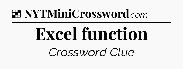 Solution: Excel function - NYT Crossword