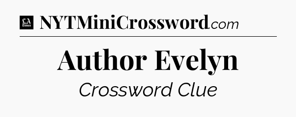 Author Evelyn - LA Times Crossword