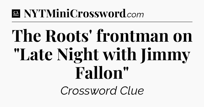The Roots' frontman on 