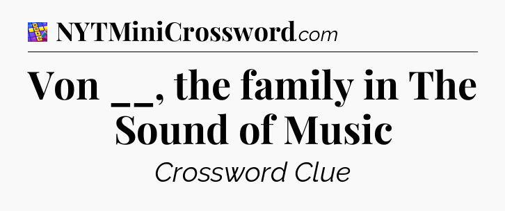Von __, the family in The Sound of Music Codycross