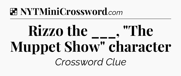 Solution: Rizzo the ___, 