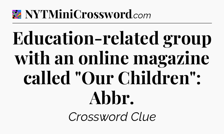 Education-related group with an online magazine called 