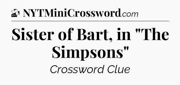 Sister of Bart, in 