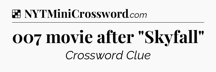 Solution: 007 movie after 