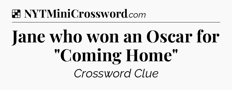 Solution: Jane who won an Oscar for 