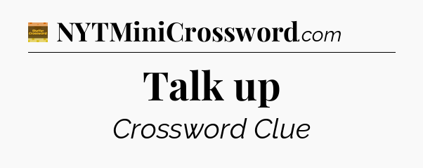 Talk up - Eugene Sheffer Crossword