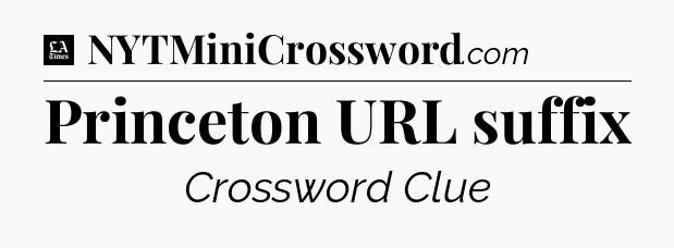 Princeton URL suffix - LA Times Crossword