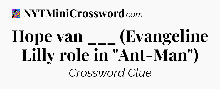 Hope van ___ (Evangeline Lilly role in 